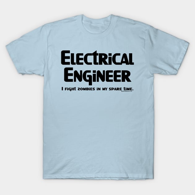 Electrical Engineer Zombie Fighter T-Shirt by Barthol Graphics